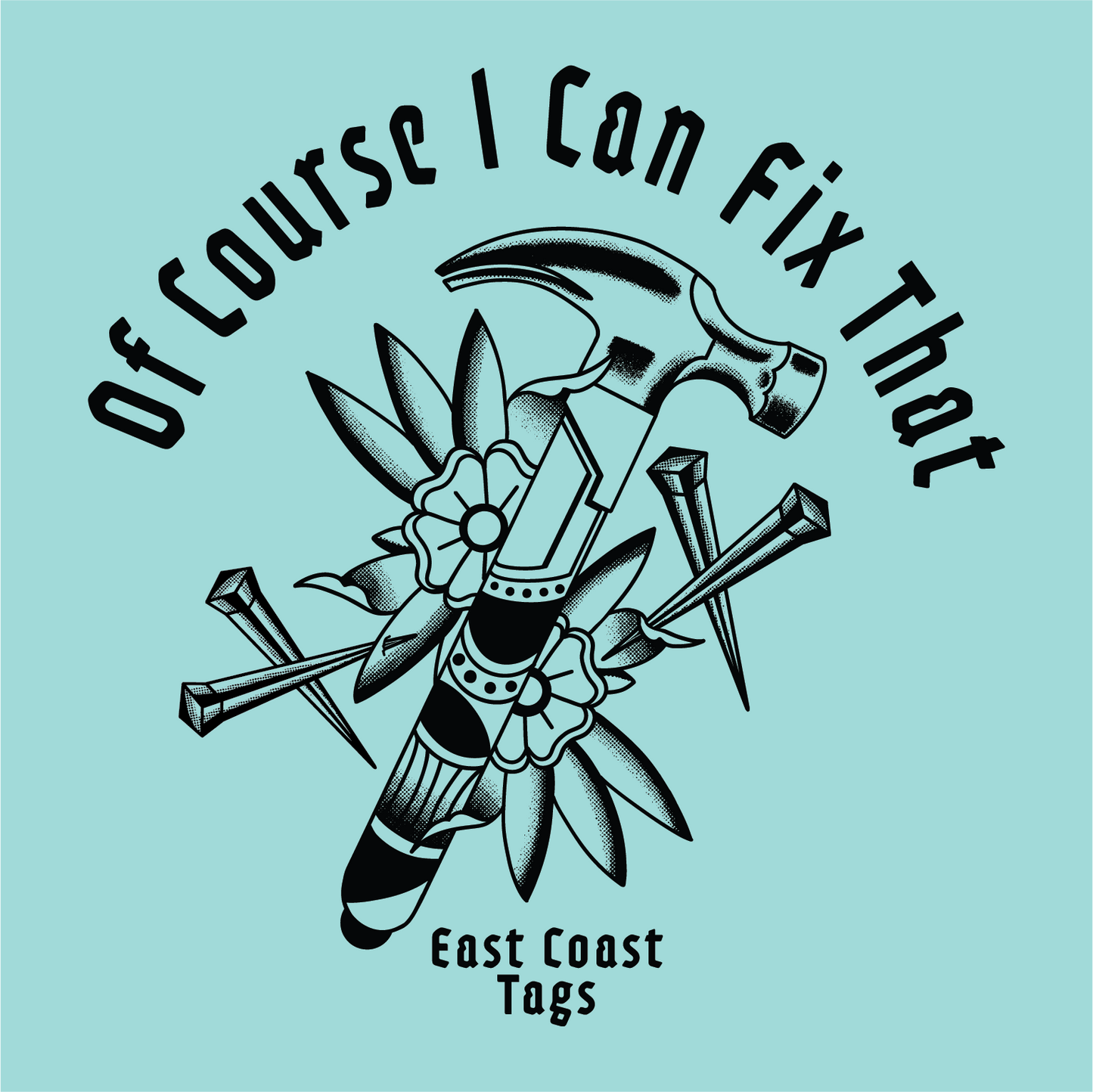 Of Course I Can Fix That | T-Shirt - Mint