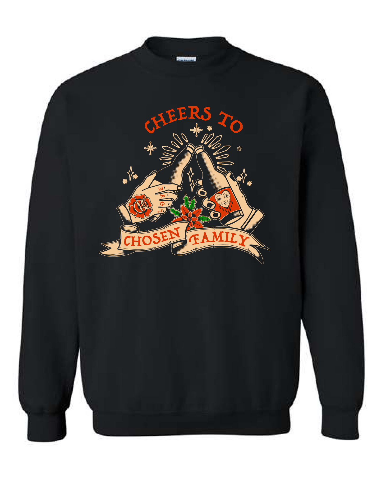 Cheers To Chosen Family | Sweatshirt