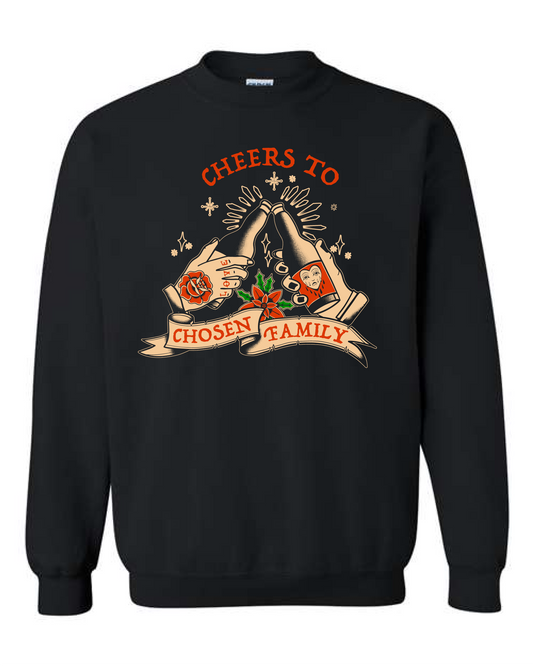 Cheers To Chosen Family | Sweatshirt