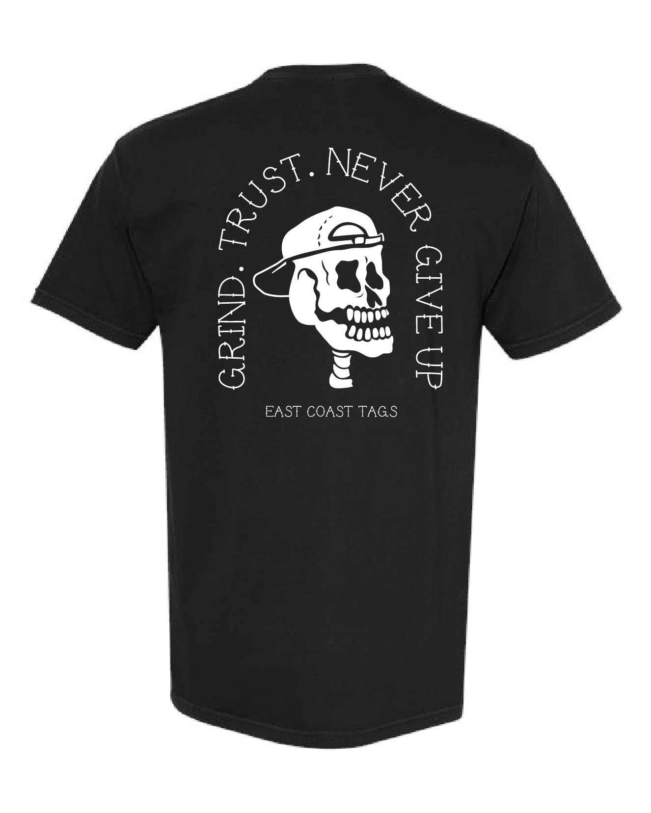 Grind. Trust. Never Give Up - Black
