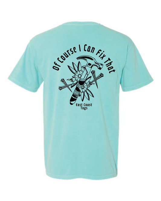 Of Course I Can Fix That | T-Shirt - Mint