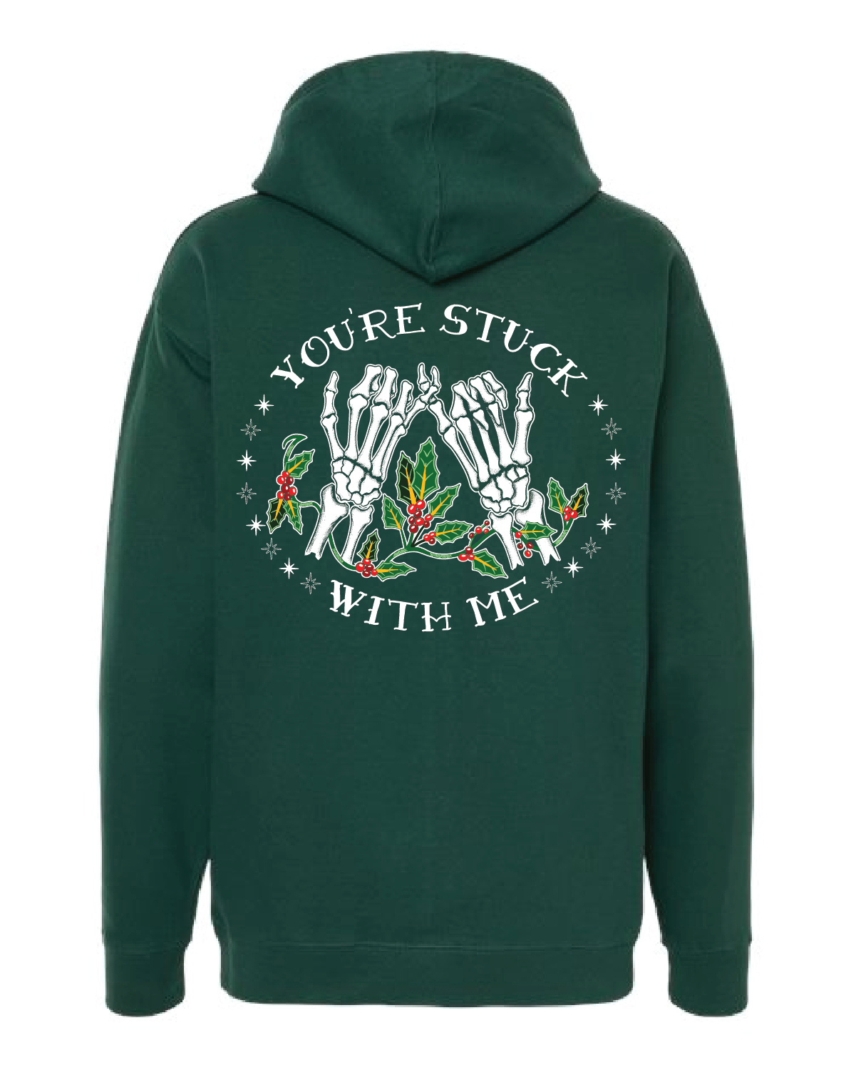 You're Stuck With Me | Hoodie - Forest