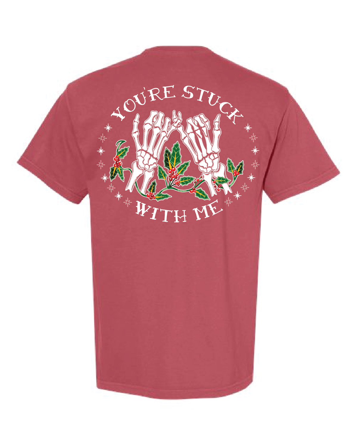 You're Stuck With Me | T-shirt - Crimson