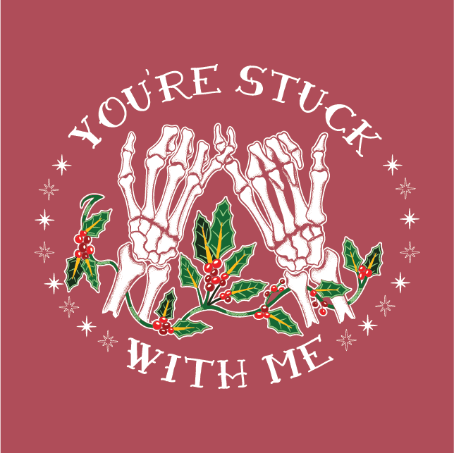 You're Stuck With Me | T-shirt - Crimson