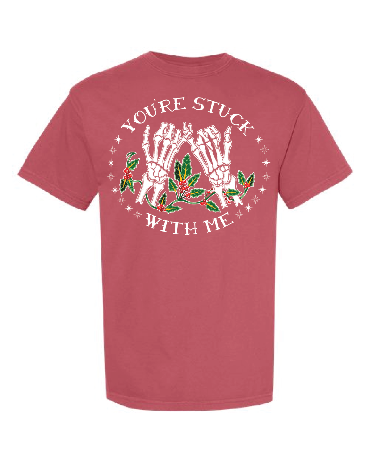 You're Stuck With Me | T-shirt - Crimson